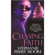 Chasing Faith by Moore, Stephanie Perry, 9780758218667