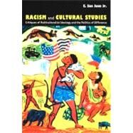 Racism and Cultural Studies by San Juan, Epifanio; Pease, Donald E., 9780822328667