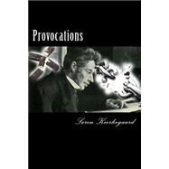 Provocations by Kierkegaard, Soren; Nikolic, Dragan, 9781502838667