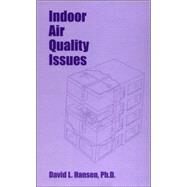 Indoor Air Quality Issues by Hansen; David, 9781560328667