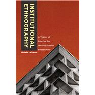 Institutional Ethnography by Lafrance, Michelle, 9781607328667