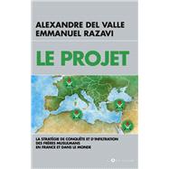 Le Projet by Alexandre Del Valle; Emmanuel Razavi, 9782810008667