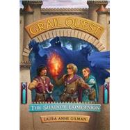 Grail Quest #3 : The Shadow Companion by Gilman, Laura Anne, 9780061908668