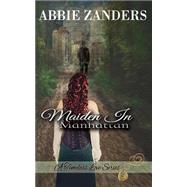 Maiden in Manhattan by Zanders, Abbie, 9781523308668