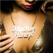Hip Hop Honeys by Finke, Brian, 9781576878668