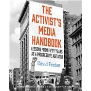 The Activist's Media Handbook by David Fenton, 9781647228668