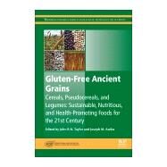Gluten-free Ancient Grains by Taylor, John R. N.; Awika, Joseph M., 9780081008669