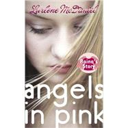 Angels in Pink: Raina's Story by MCDANIEL, LURLENE, 9780440238669