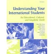 Understanding Your International Students : An Educational, Cultural, and Linguistic Guide by Mitchell, Deborah, 9780472088669