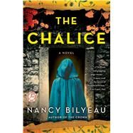 The Chalice A Novel by Bilyeau, Nancy, 9781476708669