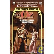 Yellow Knight of Oz (Wonderful Oz Book, No 24) by THOMPSON, RUTH PLUMLY, 9780345328670