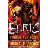 Elric   Swords and Roses by MOORCOCK, MICHAELPICACIO, JOHN, 9780345498670