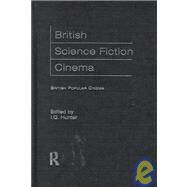 British Science Fiction Cinema by Hunter,I.Q.;Hunter,I.Q., 9780415168670