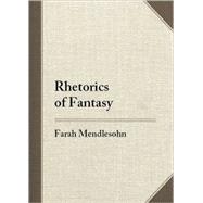 Rhetorics of Fantasy by Mendlesohn, Farah, 9780819568670