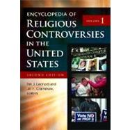 Encyclopedia of Religious Controversies in the United States by Leonard, Bill J.; Crainshaw, Jill Y., 9781598848670