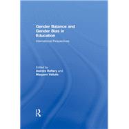 Gender Balance and Gender Bias in Education: International Perspectives by Raftery; Deirdre, 9780415848671