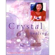 Crystal Healing by Lilly, Susan, 9780754808671
