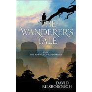 The Wanderer's Tale by Bilsborough, David, 9780765318671