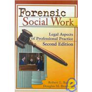 Forensic Social Work: Legal Aspects of Professional Practice, Second Edition by Barker, Robert L., 9780789008671