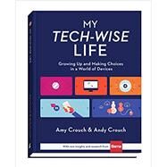My Tech-wise Life by Crouch, Amy; Crouch, Andy, 9780801018671