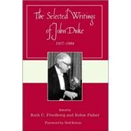The Selected Writings of John Duke 1917-1984 by Friedberg, Ruth C.; Fisher, Robin; Rorem, Ned, 9780810858671
