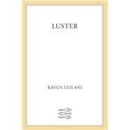 LUSTER by Leilani, Raven, 9781250798671