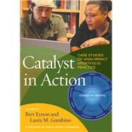Catalyst in Action by Eynon, Bret; Gambino, Laura M.; Schneider, Carol Geary, 9781620368671
