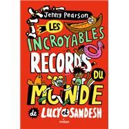 Les incroyables records du monde de Lucy et Sandesh by Jenny Pearson, 9782408028671