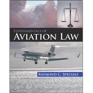 Fundamentals of Aviation Law by Speciale, Raymond, 9780071458672