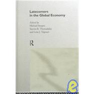 Latecomers in the Global Economy by Storper; Michael, 9780415148672