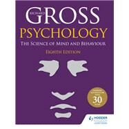 Psychology: The Science of Mind and Behaviour 8th Edition by Richard Gross, 9781510468672