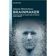 Brainmaker by Sukanto Bhattacharya, 9783111438672