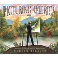 Picturing America by Talbott, Hudson, 9780399548673