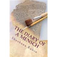 The Diary of a Mensch by Rubin, Shoshana; Perlman, Philip, 9781508408673