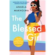 The Blessed Girl by Makholwa, Angela, 9781526608673