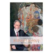 Rudolf Leopold Connoisseur /  Collector Museum Founder by Leopold, Diethard, 9783777428673
