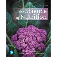 Science of Nutrition, The by Thompson, Janice; Manore, Melinda; Vaughan, Linda A., 9780134898674