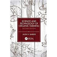 Science and Technology of Organic Farming by Allen V. Barker, 9780367548674
