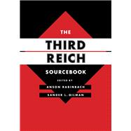The Third Reich Sourcebook by Rabinbach, Anson; Gilman, Sander L., 9780520208674