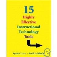 15 HIGHLY EFFECTIVE INSTRUCTIONAL TECHNOLOGY TOOLS by ORLANDO, FRANK J, 9780757538674