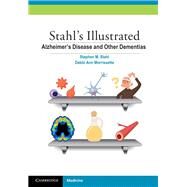 Stahl's Illustrated Alzheimer's Disease and Other Dementias by Stahl, Stephen M.; Morrissette, Debbi Ann; Muntner, Nancy, 9781107688674