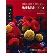 Hoffbrand's Essential Haematology by Hoffbrand, A. Victor; Moss, Paul A. H., Ph.D., 9781118408674