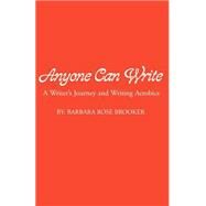 Anyone Can Write by Brooker, Barbara Rose, 9781401098674