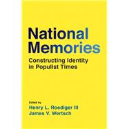 National Memories Constructing Identity in Populist Times by Roediger III, Henry L.; Wertsch, James V., 9780197568675