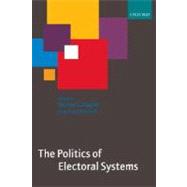 The Politics of Electoral Systems by Gallagher, Michael; Mitchell, Paul, 9780199238675