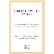 Voices from the Valley by Tarnoff, Ben; Weigel, Moira, 9780374538675