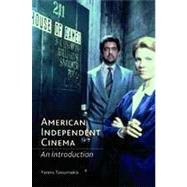 American Independent Cinema by Tzioumakis, Yannis, 9780748618675