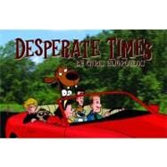 Desperate Times by Eliopoulos, Chris, 9781582408675