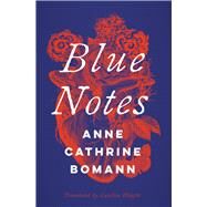 Blue Notes by Bomann, Anne Cathrine; Waight, Caroline, 9781771668675