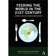Feeding the World in the 21st Century by Smedshaug, Christian Anton; Koning, Niek, 9781843318675